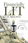 Financially LIT - Tiffany Moore - 9798894858289