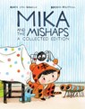 Mika and the Mishaps: A Collected Edition - Agata Loth-Ignaciuk ; Berenika Kolomycka - 9798894883588