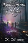 Redemption Ridge - Carol C. Currans - 9798894991771