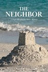 The Neighbor: A Roger Murphy/Jay Baker Mystery - Valerie Fortier - 9798894994611