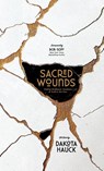 Sacred Wounds - Dakota Hauck - 9798895140253