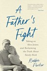 A Father's Fight - Robbie Parker - 9798895150856