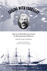 Sailing with Farragut: The Civil War Recollections of Bartholomew Diggins - George S. Burkhardt - 9798895270844