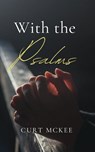 With the Psalms - Curt McKee - 9798895320433
