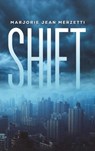 Shift - Marjorie Jean Merzetti - 9798895430811