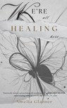 We're All Healing Here - Amelia Glazner - 9798895432907