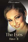 The Eyes Have It - Cheryl Mahon - 9798895434161