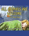 ALL ANIMALS ARE WELCOME - By Jonathan Goldenthal DMD - 9798895531440