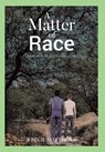 A Matter of Race: Summer with Sheridan - John R. Matthews - 9798895534984