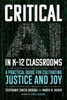 Critical AI in K-12 Classrooms - Stephanie Smith Budhai ; Marie K. Heath - 9798895570180