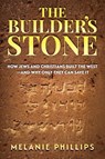 The Builder's Stone - Melanie Phillips - 9798895650349