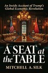 A Seat at the Table - Mitchell A. Silk - 9798895652268