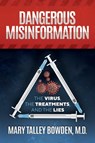 Dangerous Misinformation - Mary Talley Bowden - 9798895654651