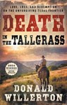 Death In The Tallgrass: A Young Man's Journey Through The Western Frontier - Donald Willerton - 9798895671450