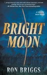 Bright Moon: A Norse Warrior Exploration Series - Ron Briggs - 9798895671535