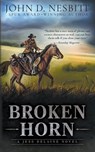 Broken Horn: A Jess Delaine Western Mystery - John D. Nesbitt - 9798895671955