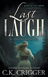 Last Laugh: A Historical Mystery - C. K. Crigger - 9798895678152