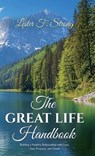 The GREAT LIFE Handbook, Building a Healthy Relationship with Love, Fear, Purpose, and Death - Lester F. Strong - 9798895698846