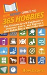 HowExpert Guide to 365 Hobbies - Howexpert - 9798895730065