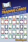 HowExpert Guide to Trading Cards - Howexpert - 9798895731536