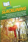 HowExpert Guide to Slacklining - Howexpert - 9798895732007