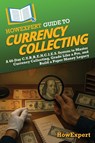 HowExpert Guide to Currency Collecting - Howexpert - 9798895732243