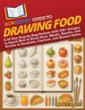 HowExpert Guide to Drawing Food - Howexpert - 9798895732571