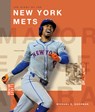The Story of the New York Mets - Michael E. Goodman - 9798895811016