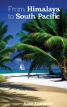 From Himalaya to South Pacific - Arne Fronsdal - 9798896041955
