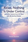 Relax, Nothing Is Under Control - Gerald Sheinfeld - 9798896044987