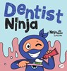 Dentist Ninja - Mary Nhin - 9798896141204