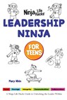 Leadership Ninja for Teens - Mary Nhin - 9798896141365