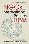 NGOs in International Politics - Shamima Ahmed ; David M. Potter ; Robyn Linde - 9798896160236