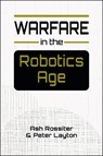 Warfare in the Robotics Age - Ash Rossiter ; Peter Layton - 9798896163381