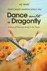 That's What Happens When You Dance with a Dragonfly - Mj Biehl - 9798896174417