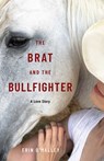 The Brat and the Bullfighter - Erin O'Malley - 9798896363545