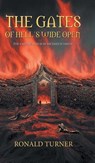 The Gates of Hell's Wide Open - Ronald Turner - 9798896410461