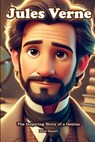 Jules Verne: The Inspiring Story of a Genius - Reza Nazari - 9798896472629