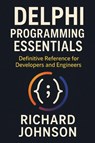 Delphi Programming Essentials - Richard Johnson - 9798896652137