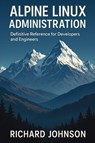 Alpine Linux Administration - Richard Johnson - 9798896652205