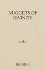 Nuggets Of Divinity Volume 1 - Jhadina Patrick-O'Grady - 9798896691365
