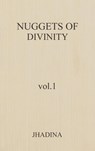 Nuggets Of Divinity Volume 1 - Jhadina Patrick-O'Grady - 9798896691372
