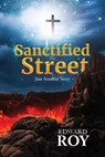 Sanctified Street - Edward Roy - 9798896720218