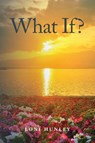 What If? - Loni Hunley - 9798896721123