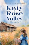 Katy of Rose Valley - Joan Mueller ; Lisa Mueller - 9798896740032