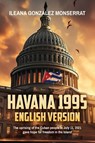 Havana 1995 - Ileana Gonzalez Monserrat - 9798896765363