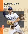 The Story of the Tampa Bay Rays - Joe Tischler - 9798896800637