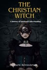 The Christian Witch - Richard Ravenbrook - 9798897057795