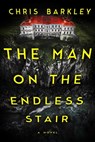 The Man on the Endless Stair - Chris Barkley - 9798897100071