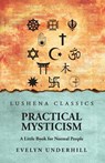 Practical Mysticism - Evelyn Underhill - 9798897181117